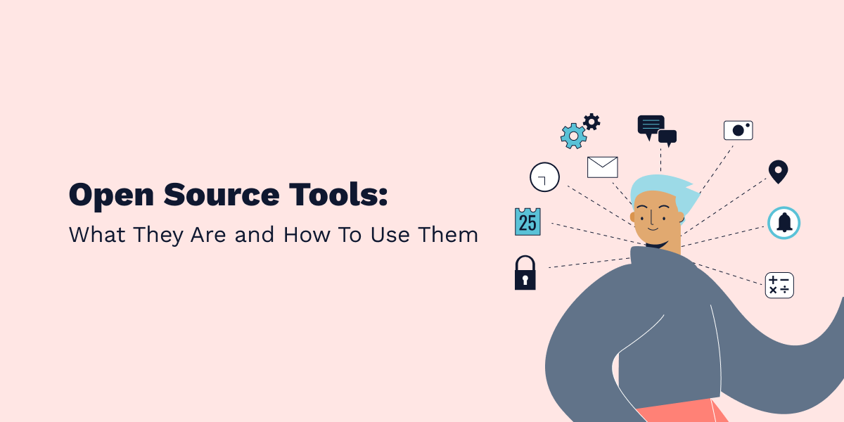 How To Use Open Source Tools and Their Benefits